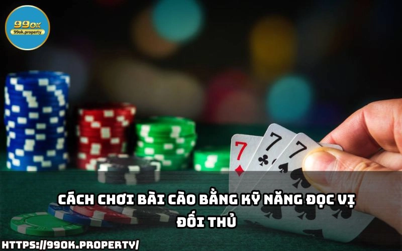 Biet cach choi bai Cao chua du hay hoc cach doc vi doi thu de lat nguoc the co va thang de dang