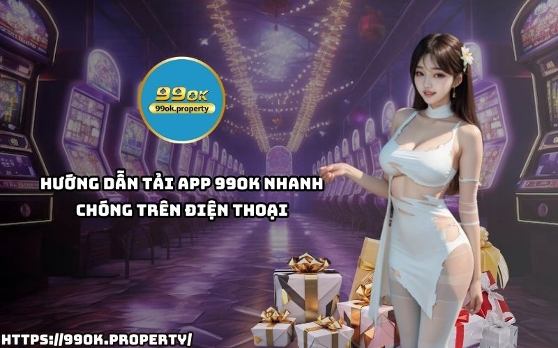 Tải App 99OK - Trải Nghiệm Đẳng Cấp Ngay Trên Di Động 15 tai app 99ok 2