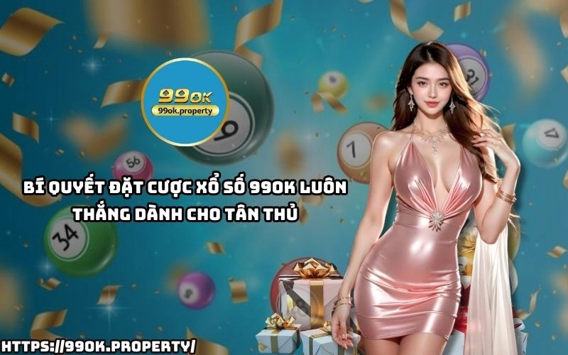 Xổ Số 99OK - Sân chơi lô đề xổ số ngon ăn nhất thị trường 18 Bo tui bi quyet choi Xo So 99OK voi cach soi cau chuan quan ly von hieu qua de tang ty le thang